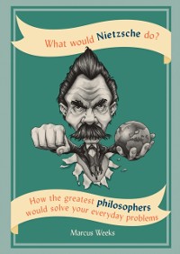 Cover What Would Nietzsche Do?