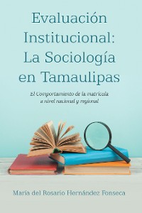 Cover Evaluación Institucional: La Sociología en Tamaulipas