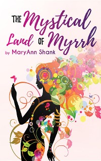 Cover The Mystical Land of Myrrh