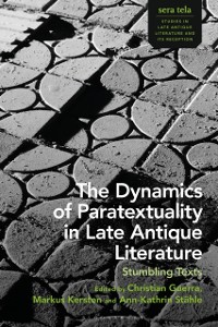 Cover Dynamics of Paratextuality in Late Antique Literature