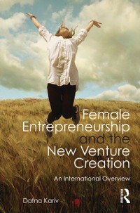Cover Female Entrepreneurship and the New Venture Creation