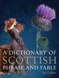 Cover Dictionary of Scottish Phrase and Fable