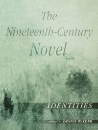 Cover The Nineteenth-Century Novel: Identities