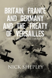 Cover Britain, France and Germany and the Treaty of Versailles