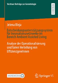 Cover Entscheidungsunterstützungssystem für Innovationsnetzwerke im Bereich Ambient Assisted Living