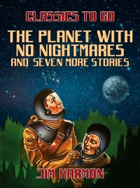Cover Planet With No Nightmares and seven more stories