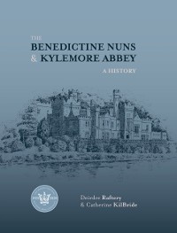 Cover Benedictine Nuns and Kylemore Abbey