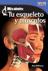Cover Mira adentro: Tu esqueleto y tus musculos