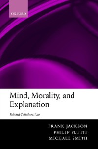 Cover Mind, Morality, and Explanation