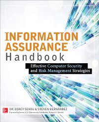 Cover Information Assurance Handbook: Effective Computer Security and Risk Management Strategies