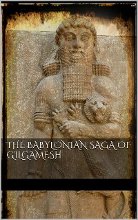 Cover The Babylonian Saga of Gilgamesh