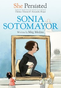 Cover She Persisted: Sonia Sotomayor