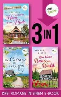 Cover Das kleine Haus in der Heide & Das Cottage in Seagrove Bay & Das kleine Haus am Wald