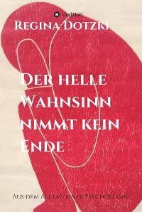 Cover Der helle Wahnsinn nimmt kein Ende