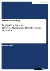 Cover DevOps Prinzipien im IT-Service-Management. Hypothesen und Methoden