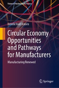 Cover Circular Economy Opportunities and Pathways for Manufacturers