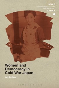 Cover Women and Democracy in Cold War Japan