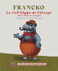 Cover Francko-Le vieil hippo de Chicago(French Edition)