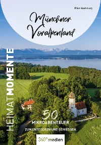 Cover Münchner Voralpenland – HeimatMomente