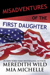 Cover Misadventures of the First Daughter