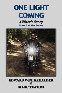 Cover One Light Coming: A Biker's Story