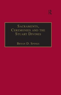 Cover Sacraments, Ceremonies and the Stuart Divines