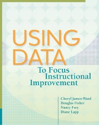 Cover Using Data to Focus Instructional Improvement