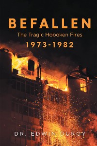 Cover Befallen The Tragic Hoboken Fires 1973-1982