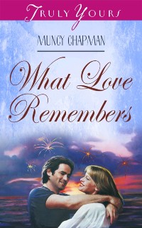 Cover What Love Remembers