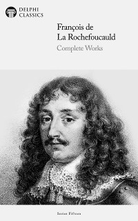 Cover Delphi Complete Works of François de La Rochefoucauld Illustrated