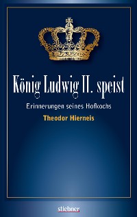Cover König Ludwig II speist
