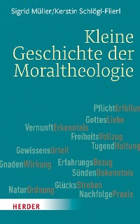 Cover Kleine Geschichte der Moraltheologie