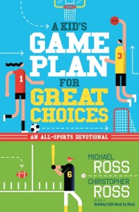 Cover Kid's Game Plan for Great Choices