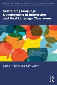 Cover Scaffolding Language Development in Immersion and Dual Language Classrooms