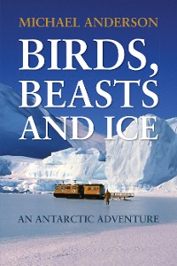 Cover Birds, Beasts and Ice