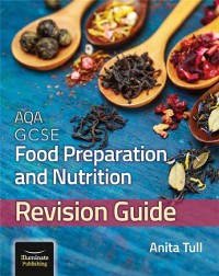 Cover AQA GCSE Food Preparation & Nutrition: Revision Guide