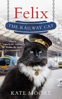 Cover Felix the Railway Cat