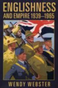 Cover Englishness and Empire 1939-1965