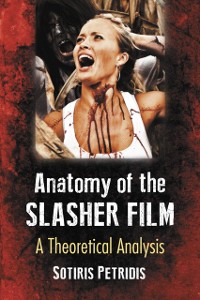 Cover Anatomy of the Slasher Film