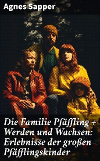 Cover Die Familie Pfäffling + Werden und Wachsen: Erlebnisse der großen Pfäfflingskinder