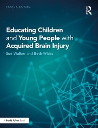Cover Educating Children and Young People with Acquired Brain Injury