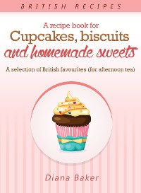 Cover A Recipe Book For Cupcakes, Biscuits and Homemade Sweets