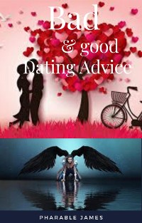 Cover Bad and good dating advice