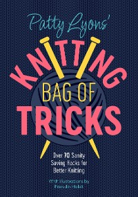 Cover Patty Lyons' Knitting Bag of Tricks