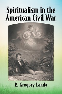 Cover Spiritualism in the American Civil War