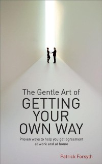 Cover Gentle Art of Getting Your Own Way