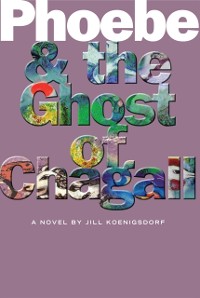 Cover Phoebe and the Ghost of Chagall