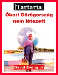 Cover Tartaria - Ókori Görögország nem létezett