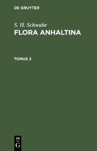 Cover S. H. Schwabe: Flora Anhaltina. Tomus 2