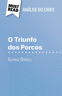 Cover O Triunfo dos Porcos de George Orwell (Análise do livro)